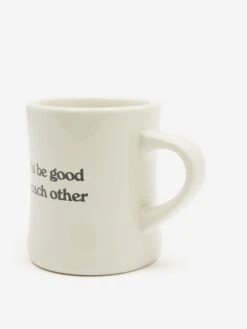 Goods By Goodhood Let's Be Good To Each Other Classic Diner Mug -Quality Home Furnishings Store GOODS BY GOODHOOD LET S BE GOOD TOGETHER CLASSIC DINER MUG AW23 GOODHOOD 2