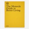 The Monocle Guide To Better Living -Quality Home Furnishings Store THE MONOCLE GUIDE TO BETTER LIVING SS22 GOODHOOD 123852 6d352ccc d96a 45ff 8c00 8188922eb7ca